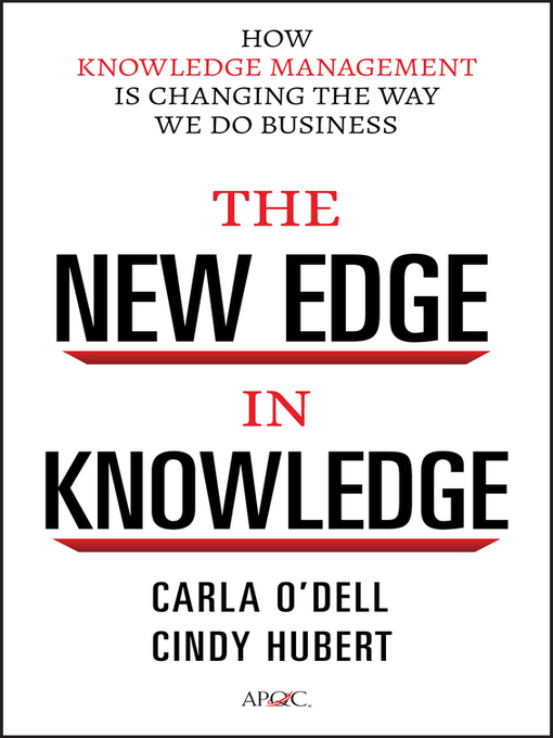 Title details for The New Edge in Knowledge by Carla O'Dell - Available